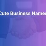 Cute Business Names: Unique and Catchy Ideas for Modern Brands