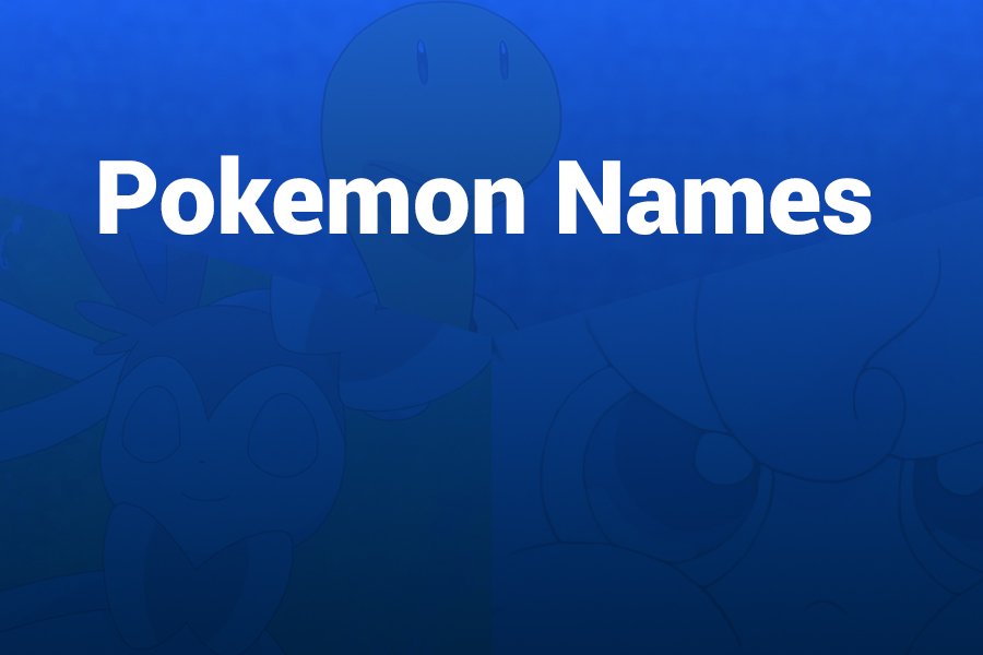 Pokémon Names: Ultimate Guide to Iconic Creature Names